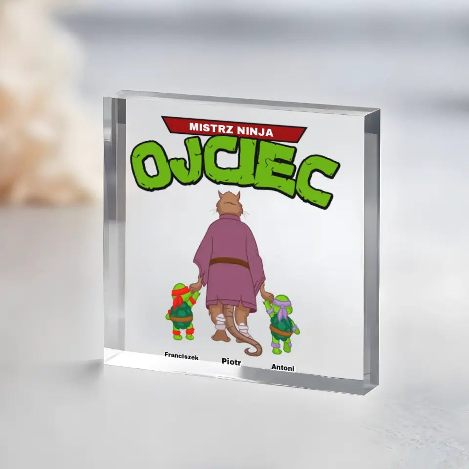Blok Akrylowy Mistrz Ninja Ojciec