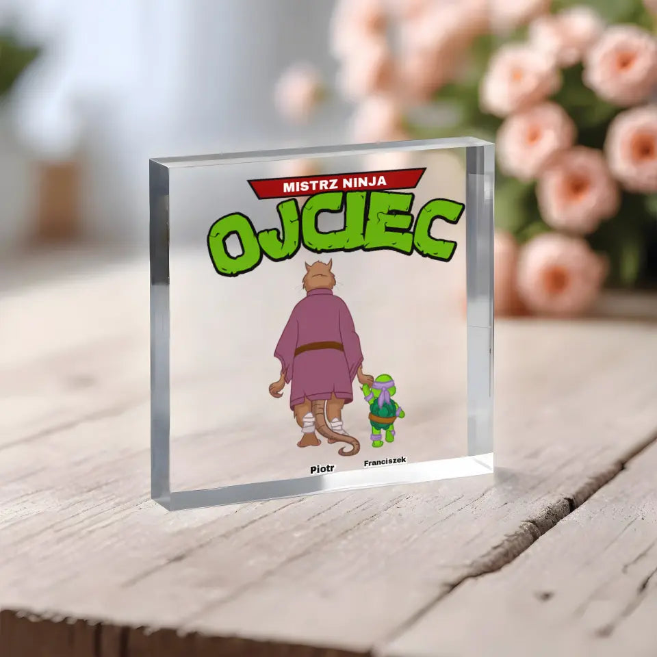Blok Akrylowy Mistrz Ninja Ojciec