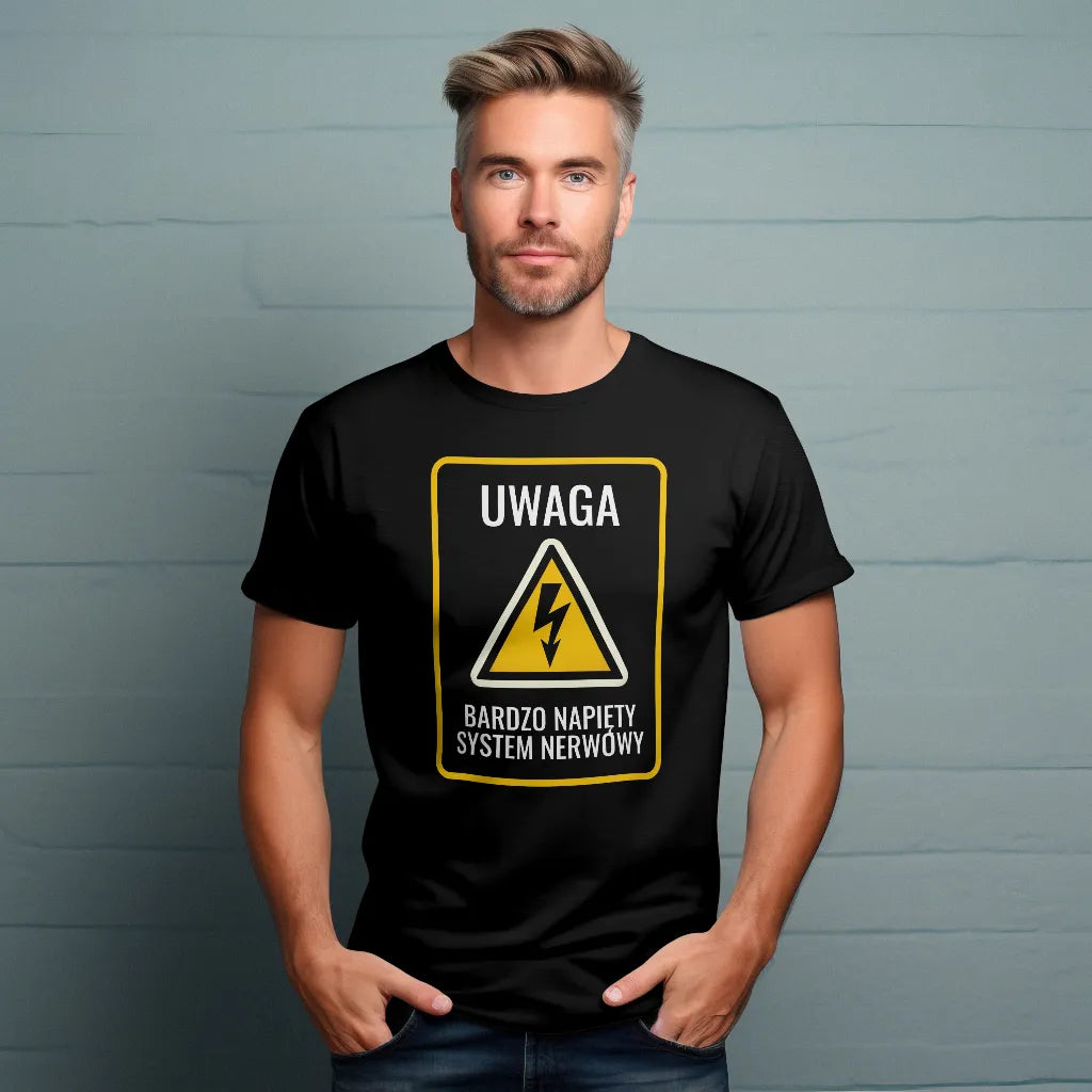 Koszulka "Uwaga! Bardzo Napięty System Nerwowy" – Zabawny Nadruk w Stylu Znaku Ostrzegawczego