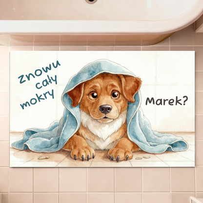 Personalizowany dywanik łazienkowy z psem 🐾 „Znowu cały mokry?” – śmieszna mata z imieniem, idealna dla właścicieli pupili