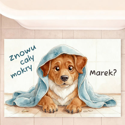 Personalizowany dywanik łazienkowy z psem 🐾 „Znowu cały mokry?” – śmieszna mata z imieniem, idealna dla właścicieli pupili