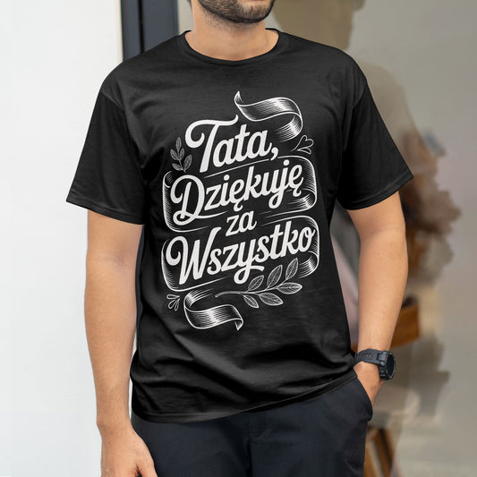 Koszulka z napisem „Tata, Dziękuję za Wszystko” w stylu eleganckiej typografii z liśćmi i wstążkami, biały nadruk na czarnym tle