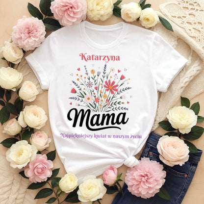 Koszulka damska: Mama – Najpiękniejszy Kwiat w Naszym Życiu – Personalizowana z Imieniem